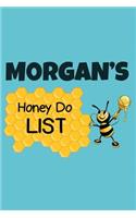 Morgan's Honey Do List: Personalized Honey-Do Notebook for Men Named Morgan - Cute Lined Note Book Pad - Novelty Notepad with Lines - Bee Honey To Do List Journal for Men, 