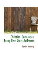 Christian Certainties