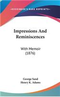 Impressions And Reminiscences