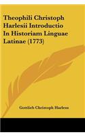 Theophili Christoph Harlesii Introductio In Historiam Linguae Latinae (1773)