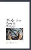 The Prometheus Bound of Schylus