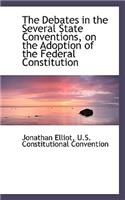 The Debates in the Several State Conventions, on the Adoption of the Federal Constitution: (English)
