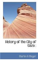 History of the City of Gaza