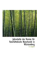 Jahreshefte Des Vereins Fur Vaterlu Ndische Naturkunde in Wurttemberg