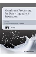 Membrane Processing for Dairy Ingredient Separation