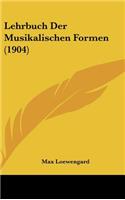 Lehrbuch Der Musikalischen Formen (1904)