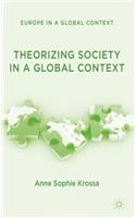 Theorizing Society in a Global Context