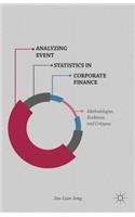 Analyzing Event Statistics in Corporate Finance: Methodologies, Evidences, and Critiques