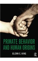 Primate Behavior and Human Origins