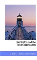 Washington and the American Republic