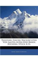 Theophili Sinceri Nachrichten Von Lauter Alten Und Raren Büchern. Stück 1(-5).