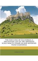 The Coccidae of California; A Descriptive List of the Different Scale Insects Found in and Reported from California