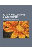 What a Woman Saw in South America
