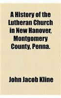 A History of the Lutheran Church in New Hanover, Montgomery County, Penna.