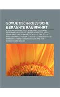 Sowjetisch-Russische Bemannte Raumfahrt: Buran-Programm, Sojus-Programm, Woschod-Programm, Wostok-Programm, Buran 1.01, Saljut(German)