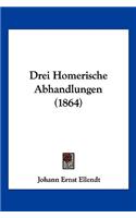 Drei Homerische Abhandlungen (1864)