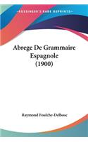 Abrege De Grammaire Espagnole (1900)