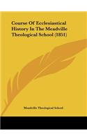 Course of Ecclesiastical History in the Meadville Theological School (1851)