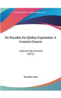 de Parodiis Eis Quibus Exprimitur a Comicis Graecis