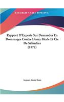 Rapport D'Experts Sur Demandes En Dommages Contre Henry Merle Et Cie De Salindres (1872)