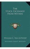 The Stock Exchange From Within