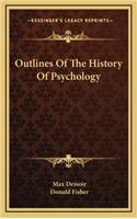 Outlines Of The History Of Psychology