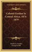 Colonel Gordon in Central Africa, 1874-1879