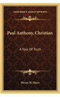 Paul Anthony, Christian: A Tale Of Truth(English)