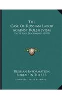 The Case Of Russian Labor Against Bolshevism