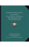 Christopher Gist's Journals: With Historical, Geographical and Ethnological Notes and Biographies of His Contemporaries (1893)