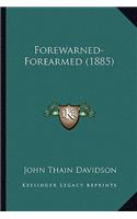 Forewarned-Forearmed (1885)