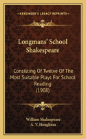 Longmans' School Shakespeare
