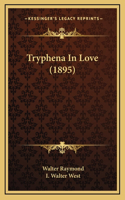 Tryphena In Love (1895)