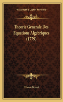 Theorie Generale Des Equations Algebriques (1779)