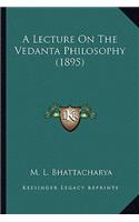 Lecture On The Vedanta Philosophy (1895)