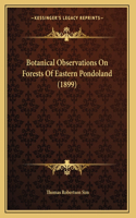 Botanical Observations On Forests Of Eastern Pondoland (1899)