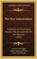 The New Industrialism