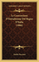 Convenzioni D'Estradizione Del Regno D'Italia (1886)