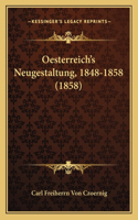 Oesterreich's Neugestaltung, 1848-1858 (1858)