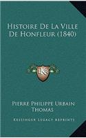 Histoire de La Ville de Honfleur (1840)