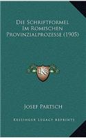 Schriftformel Im Romischen Provinzialprozesse (1905)