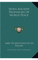 Seven Ancient Prophecies Of World Peace