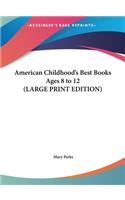 American Childhood's Best Books Ages 8 to 12