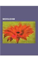 Midrashim: Aggadic Midrashim, Halakhic Midrashim, People in Midrashim, Sefer Hayashar, Ein Yaakov, Aggadah, Tanna Devei Eliyahu,