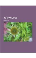 Je M'Accuse