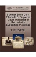 Sumner Sollitt Co V. Ellison U.S. Supreme Court Transcript of Record with Supporting Pleadings