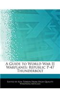 A Guide to World War II Warplanes