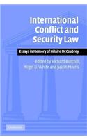 International Conflict and Security Law: Essays in Memory of Hilaire McCoubrey