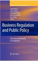 Business Regulation and Public Policy: The Costs and Benefits of Compliance. International Studies in Entrepreneurship