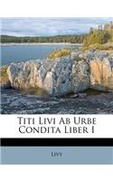 Titi Livi AB Urbe Condita Liber I